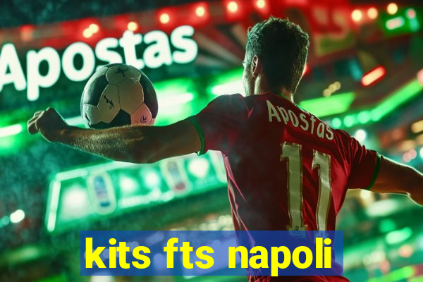 kits fts napoli